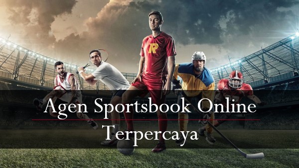 Agen Sportsbook Online Terpercaya